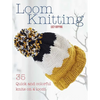 Loom Knitting: 35 Quick and Colorful Knits on a Loom - Paperback