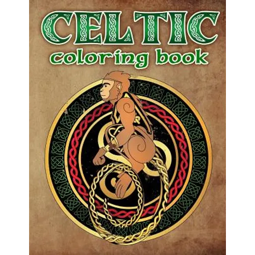 Celtic Coloring Book: Spiritual Celtic Designs and Stress Relieving Mandalas Inspired by Celtic Mythology & Symbols - Paperback