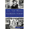 Zora Neale Hurston on Florida Food: Recipes, Remedies & Simple Pleasures - Hardcover