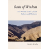 Oasis of Wisdom: The Worlds of the Desert Fathers and Mothers - Paperback