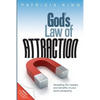 God's Law of Attraction: Revealing the Mystery and Benefits of Your Soul's Prosperity - Paperback
