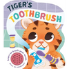 Tiger's Toothbrush: Learn to Brush Your Teeth with This Noisy Book! - Paperback