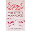 Sexual Intimacy In A Christian Marriage - Paperback