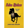 False Riches: There's only one sure thing... - Hardcover