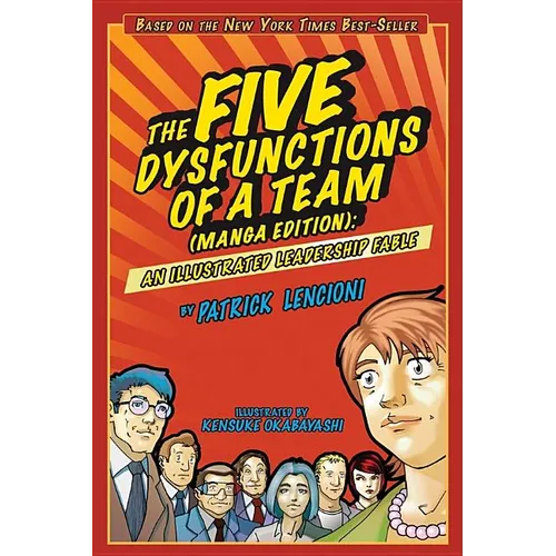 The Five Dysfunctions of a Team, Manga Edition: An Illustrated Leadership Fable - Paperback