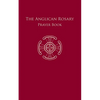 The Anglican Rosary: Prayer Book - Paperback