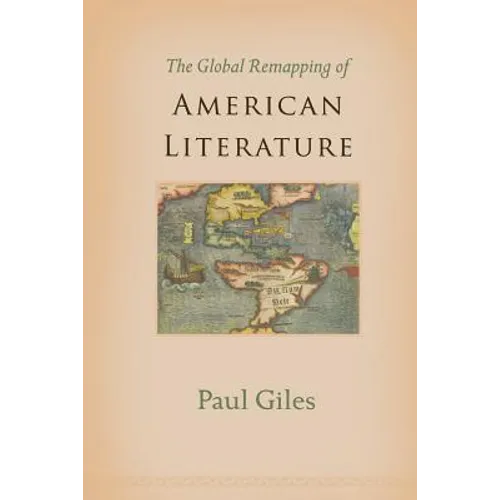 The Global Remapping of American Literature - Paperback