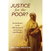 Justice for the Poor?: Social Justice in the Old Testament in Concept and Practice - Hardcover