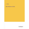 Man's Mission on Earth - Paperback