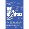 The Perfect Transport: and the science of why you can't have it - Hardcover