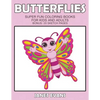 Butterflies: Super Fun Coloring Books For Kids And Adults (Bonus: 20 Sketch Pages) - Paperback