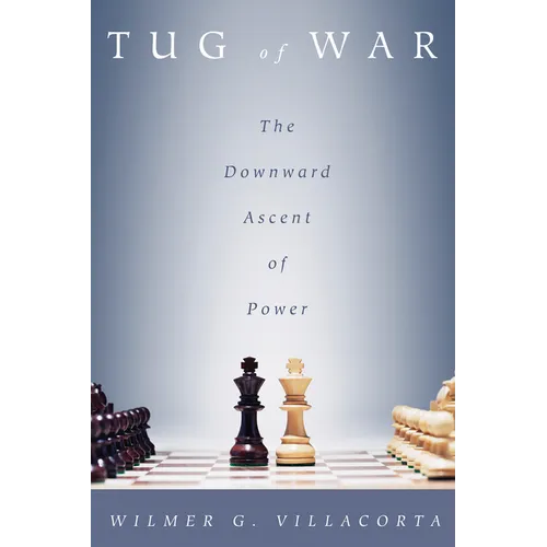 Tug of War: The Downward Ascent of Power - Paperback