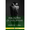 Philosophy of Osteopathy (Hardcover) - Hardcover