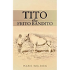 Tito the Frito Bandito - Paperback