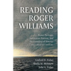 Reading Roger Williams: Rogue Puritans, Indigenous Nations, and the Founding of America-a Documentary History - Hardcover