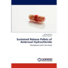 Sustained Release Pellets of Ambroxol Hydrochloride - Paperback