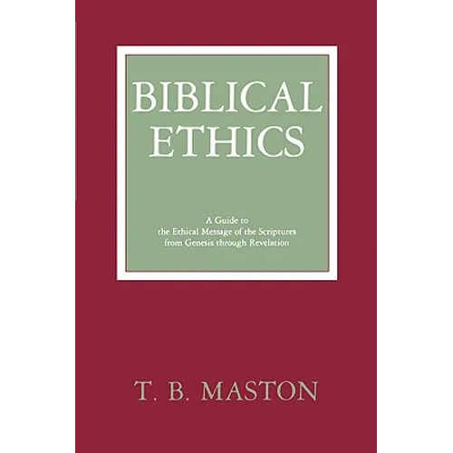 Biblical Ethics - Paperback