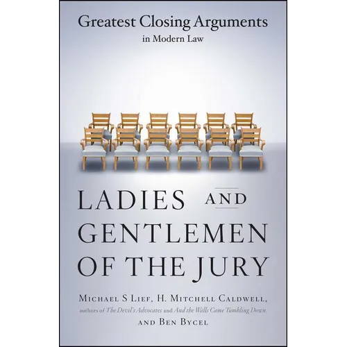 Ladies and Gentlemen of the Jury: Greatest Closing Arguments in Modern Law - Paperback