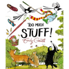 Too Much Stuff! - Hardcover