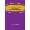 Burgess Unabridged: A new dictionary of words you have always needed - Paperback