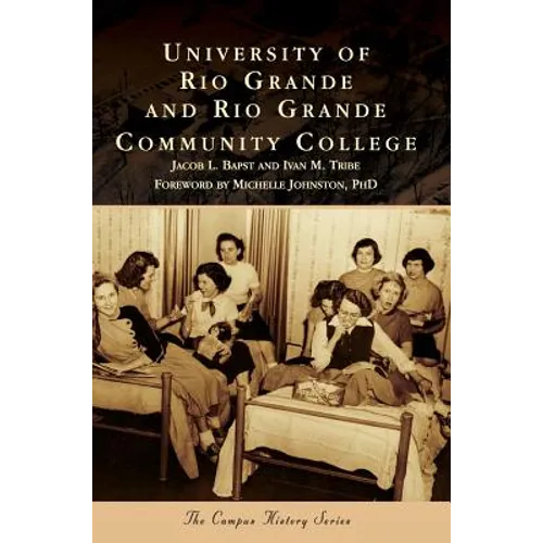 University of Rio Grande and Rio Grande Community College - Hardcover