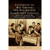 University of Rio Grande and Rio Grande Community College - Hardcover