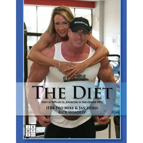 The Diet: Nutrition is 90% of it. Exercise is the other 50%. - Paperback