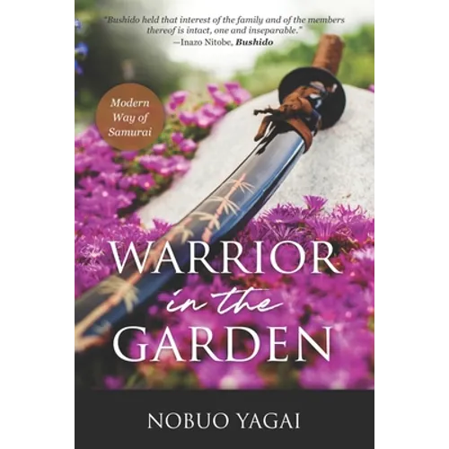Warrior in the Garden: Modern Way of Samurai - Paperback