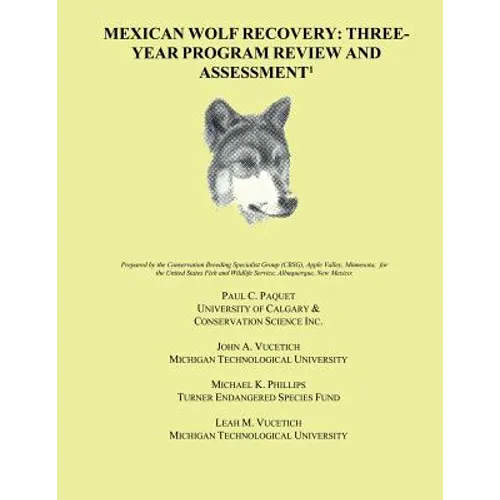 Mexican Wolf Recovery: Three Year Program Review and Assessment - Paperback