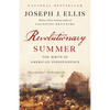 Revolutionary Summer: The Birth of American Independence - Paperback