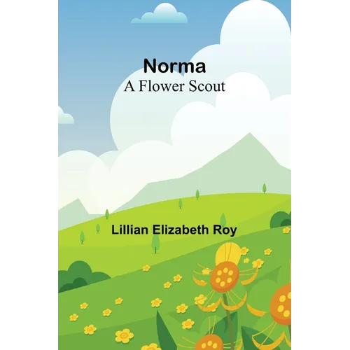 Norma: A Flower Scout - Paperback