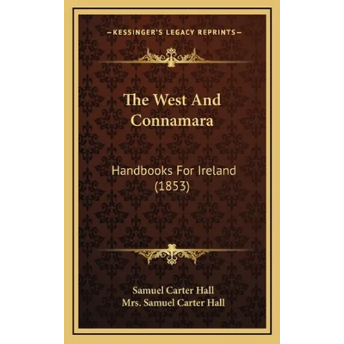 The West And Connamara: Handbooks For Ireland (1853) - Hardcover