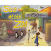 Sue at the Zoo - Hardcover