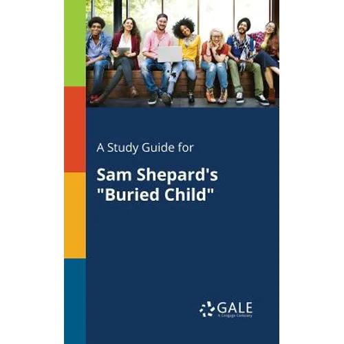 A Study Guide for Sam Shepard's "Buried Child" - Paperback