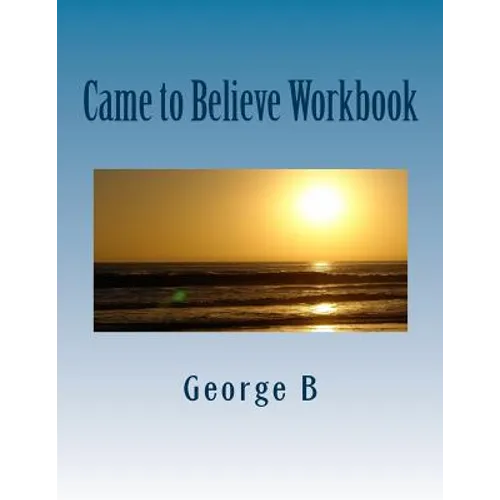 Came to Believe Workbook - Paperback