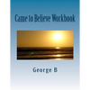 Came to Believe Workbook - Paperback