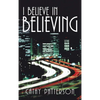 I Believe in Believing - Hardcover