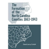 The Formation of the North Carolina Counties, 1663-1943 - Paperback