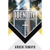 Identity: The Preeminence of Christ - Paperback