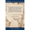 The Canterbury Tales of Chaucer, in the Original, From the Most Authentic Manuscripts; and as They are Turn'd Into Modern Language by Several Eminent - Hardcover