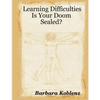 Learning Difficulties: Is Your Doom Sealed? - Paperback
