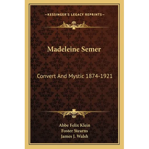 Madeleine Semer: Convert And Mystic 1874-1921 - Paperback