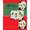 Sicilian Card Games: An easy-to-follow guide (Colour Edition): Full colour large-format edition of the bestselling easy-to-follow guide - Paperback