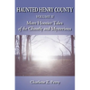 Haunted Henry County Volume II: More Hoosier Tales of the Ghostly and Mysterious - Paperback