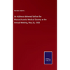 An Address delivered before the Massachusetts Medical Society at the Annual Meeting, May 26, 1858 - Hardcover