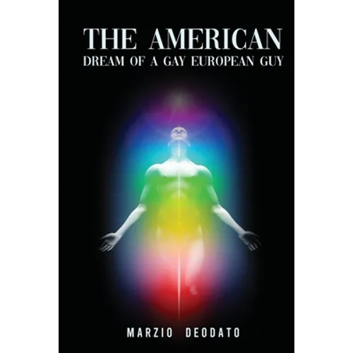 The American Dream of a Gay European Guy - Paperback