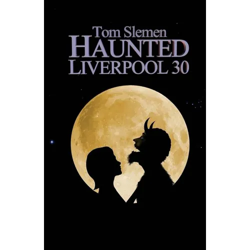 Haunted Liverpool 30 - Paperback