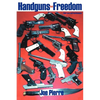 Handguns and Freedom: ...Their Care and Maintenance - Paperback