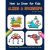How to Draw for Kids - Aliens & Spaceships: Step by Step Instructions and Easy to draw book - Paperback