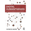 Digital Humanitarians: How Big Data Is Changing the Face of Humanitarian Response - Paperback
